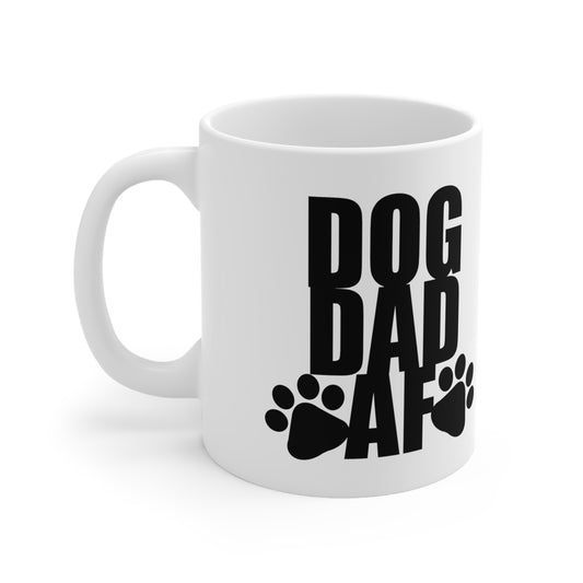 Dog Dad AF Ceramic Mug 11oz