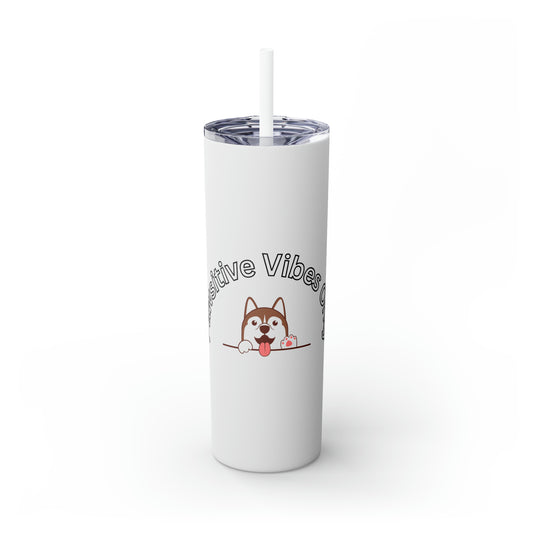 Pawsitive Vibes Skinny Tumbler with Straw, 20oz